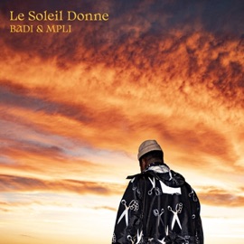 Le soleil donne (MPLI Remix) Badi & MPLI
