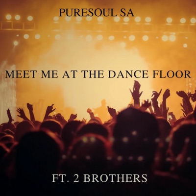 Meet Me at the Dance Floor (feat. 2 Brothers) - Single