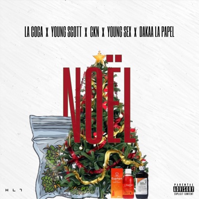 Noël (feat. Young Scott, Ckn, Young Sex & Daaka La Papel) - Single