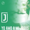 Yo amo a mi Jesús (Freestyle) - Single