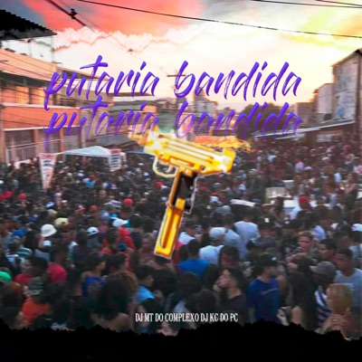 PUTARIA BANDIDA (feat. DJ KC DO PC) - Single