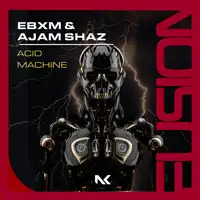 Acid Machine — EBXM & Ajam Shaz