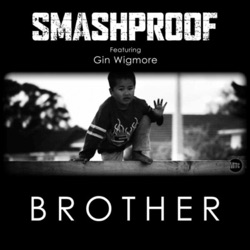 Smashproof - Brother (feat. Gin Wigmore)