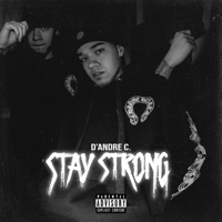 Stay Strong - Single - D’andre C.
