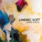 Landing Soft - Latanya Alberto lyrics