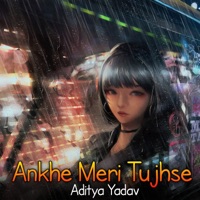 Ankhe Meri Tujhse - Single - Aditya Yadav