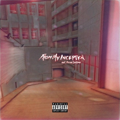 FROM MY INCEPTION (feat. Glokk Santana) - Single
