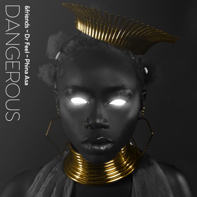 Dangerous (feat. Phina Asa) - Single