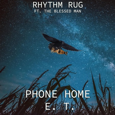 PHONE HOME E.T. (feat. The BLESSED MAN) - Single
