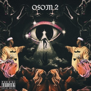 Osom 2 (Outta Sight Outta Mind 2)