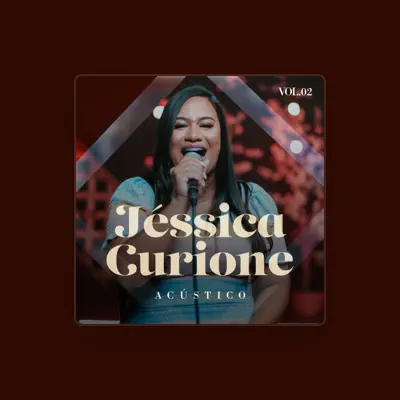 Listen to Jéssica Curione, watch music videos, read bio, see tour dates & more!