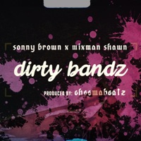 Dirty Bandz (feat. Mixman Shawn & Sonny Brown) - Single - CheemaBeatz