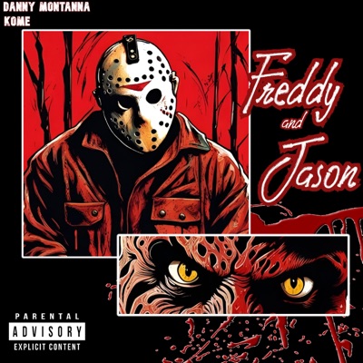 Freddy and Jason (feat. KOMÉ) - Single