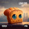 Loaf Eye - EP