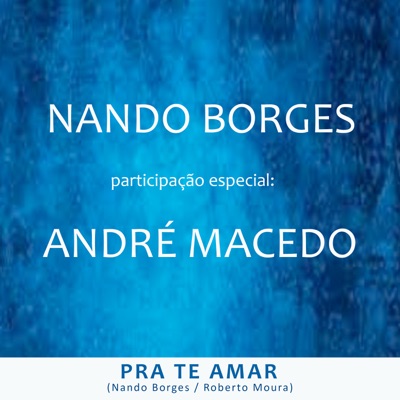 Pra Te Amar (feat. André Macedo) - Single