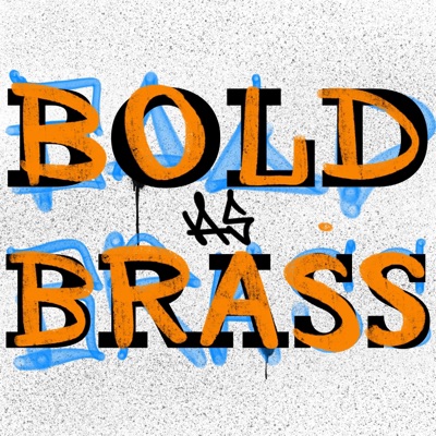 Bold As Brass (Ballers Edition) - Single