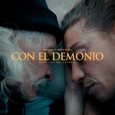 Con el Demonio (feat. Pepe : Vizio & Los del Control) - Single