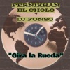 Gira la Rueda (feat. Fernikhan & DJ Fonso) - Single