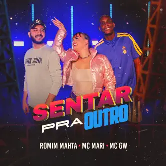 Sentar pra Outro by Romim Mahta, MC Mari & MC GW song reviws