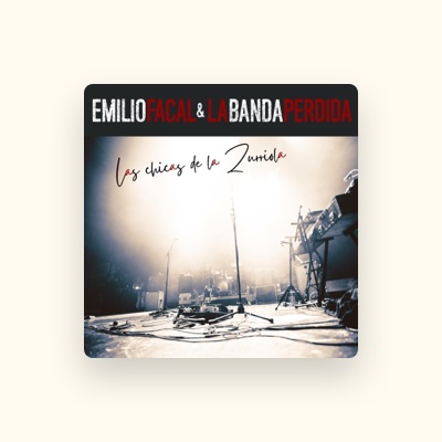 Listen to Emilio Facal Y La Banda Perdida, watch music videos, read bio, see tour dates & more!