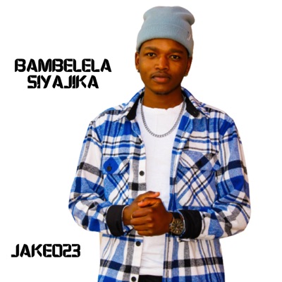 Bambelela Siyajika - Single