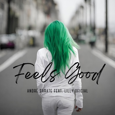 Feels Good (feat. Lilly Oficial) - Single