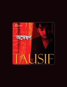 Tausifを聴いたり、ミュージックビデオを鑑賞したり、経歴やツアー日程などを確認したりしましょう！