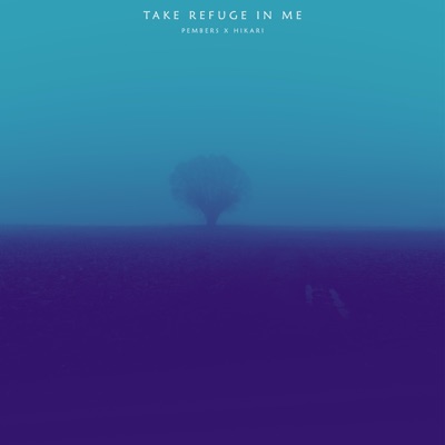 Take Refuge In Me (feat. Hikari00) - Single