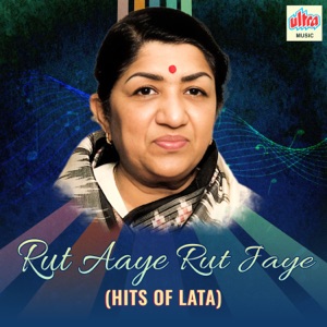 Rut Aaye Rut jaye - Hits of Lata (Original Motion Picture Soundtrack)