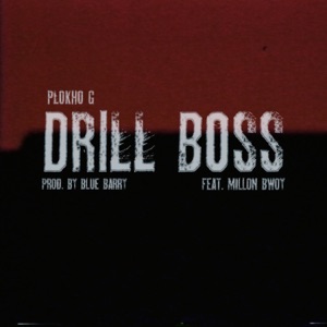 DrillBoss (feat. MILLON BWOY)