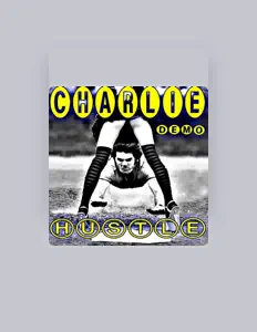 Ouça Charlie Hustle, assista a videoclipes, leia a biografia, veja as datas das turnês e mais!