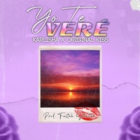 Yo Te Veré - Single - Karlisha, Original Kiss & Fastah Selectah