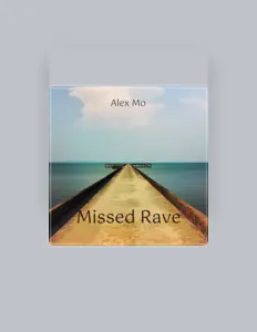 Alex Mo: песни, клипы, биография, даты выступлений и многое другое.