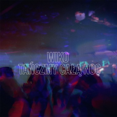 Tańczmy Całą Noc - Single