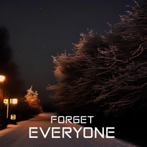 Forget Everyone - Single