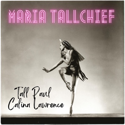 Maria Tallchief (feat. Calina Lawrence) - Single