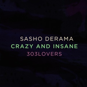 Crazy and Insane - Single