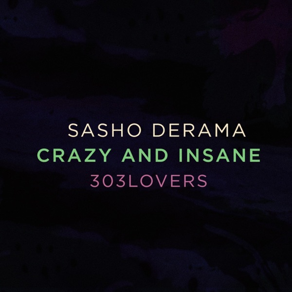 Crazy and Insane - Single