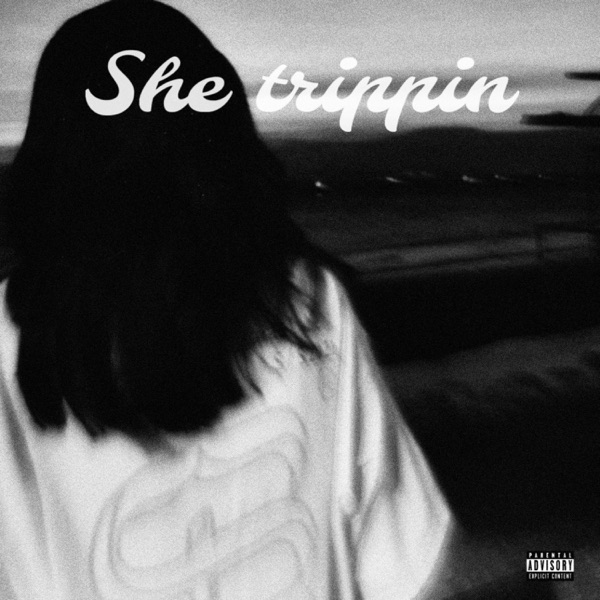She Trippin