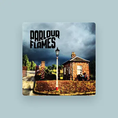 Listen to Parlour Flames, watch music videos, read bio, see tour dates & more!