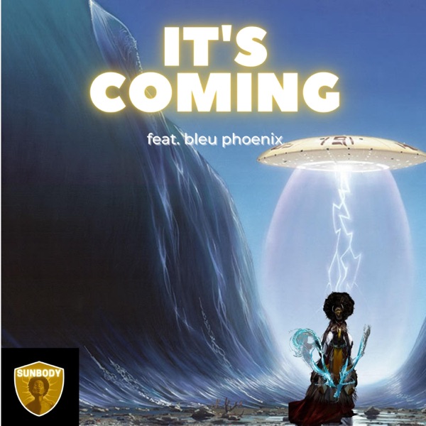 it's coming! (feat. Bleu Phoenix)