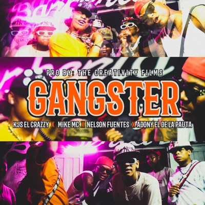 Gangster (feat. Mike MC & Nelson Fuentes) - Single