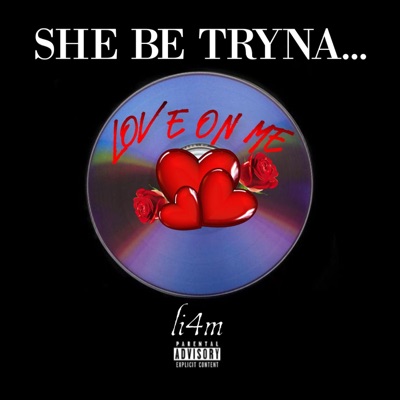 She Be Tryna... (feat. li4m) - Single