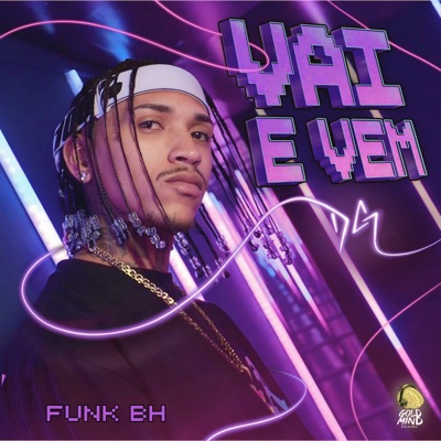 Vai e Vem Funk Bh (Remix) - Single
