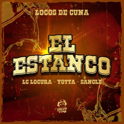 Estanco (feat. Locos De Cuna) - Single
