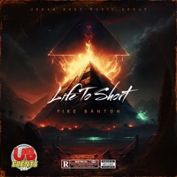 Life to Short (feat. Fire Banton) - Single - UBevents246