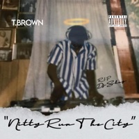 Nitty Run the City (feat. Bundy) - Single - T. Brown