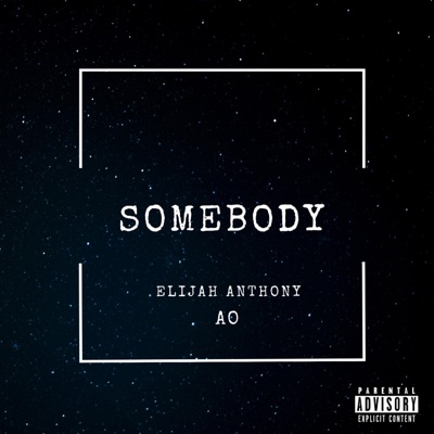 Somebody (feat. Natureboi AO) - Single