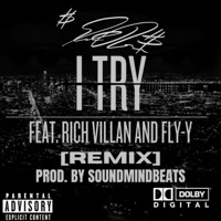 I TRY (feat. Rich Villan & Fly-Y) [REMIX] - Single - Ed Rodriguez