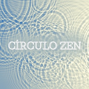 Círculo Zen – Música Espiritual Zen Meditativa para Prácticas de Meditación Buda, Entorno de Naturaleza